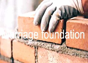 Foundation of Marriage (Biblical Truth)